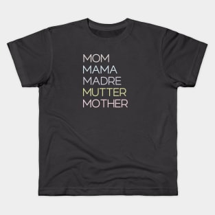 Mom Mama Madre Mutter Mother Kids T-Shirt